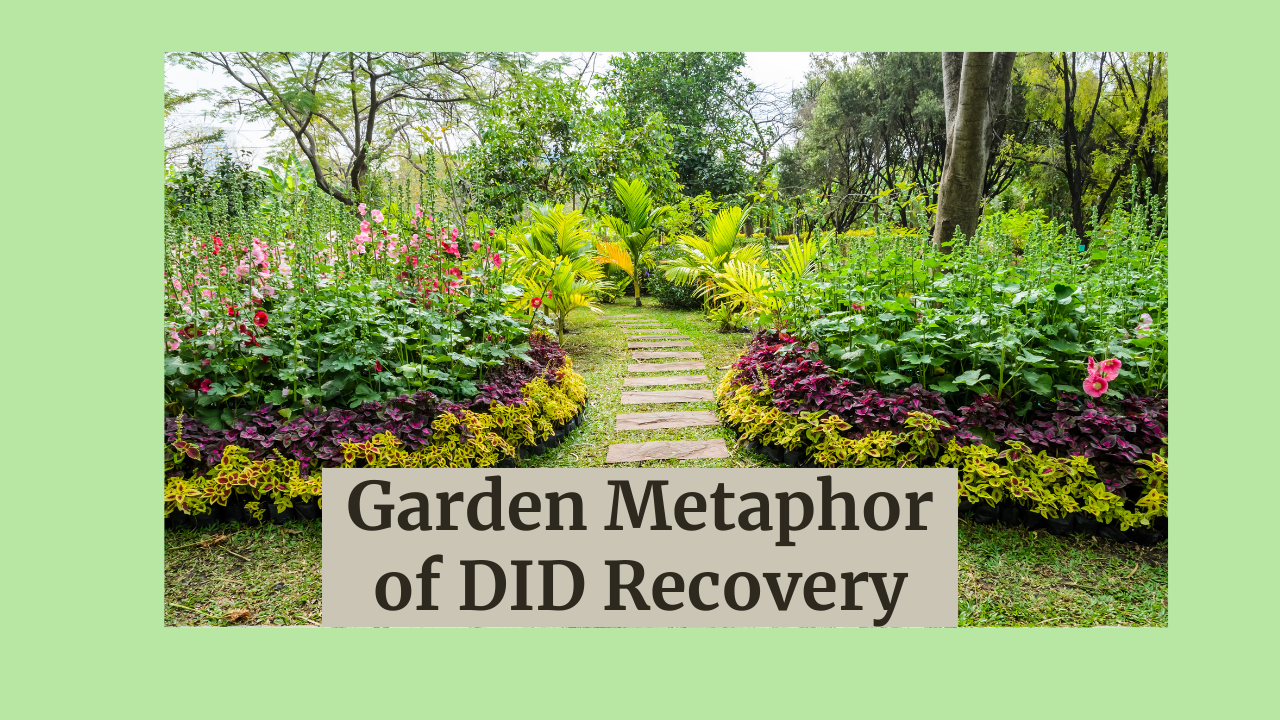 Read more about the article Healing DID is Like Tending a Garden