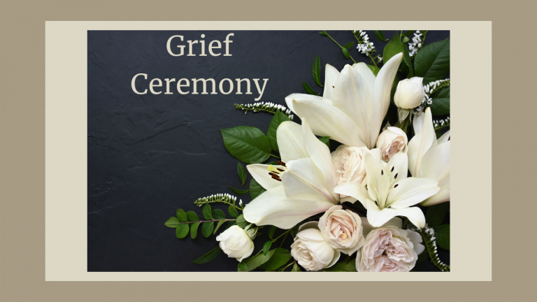 A Ceremony for Your Grief