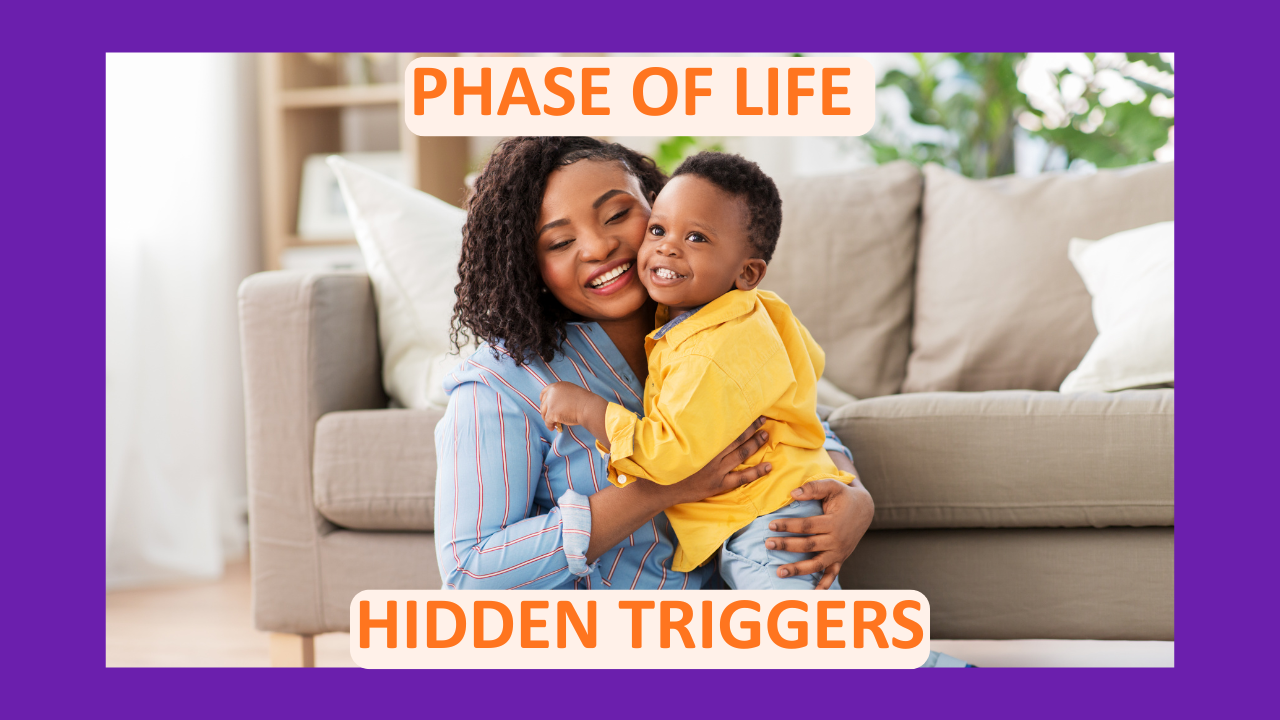 Read more about the article Phase of Life (Hidden Trauma Triggers)