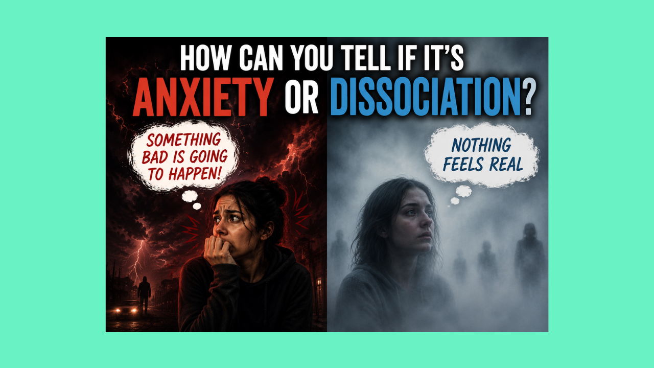 Read more about the article How Can You Tell if It’s Anxiety or Dissociation?